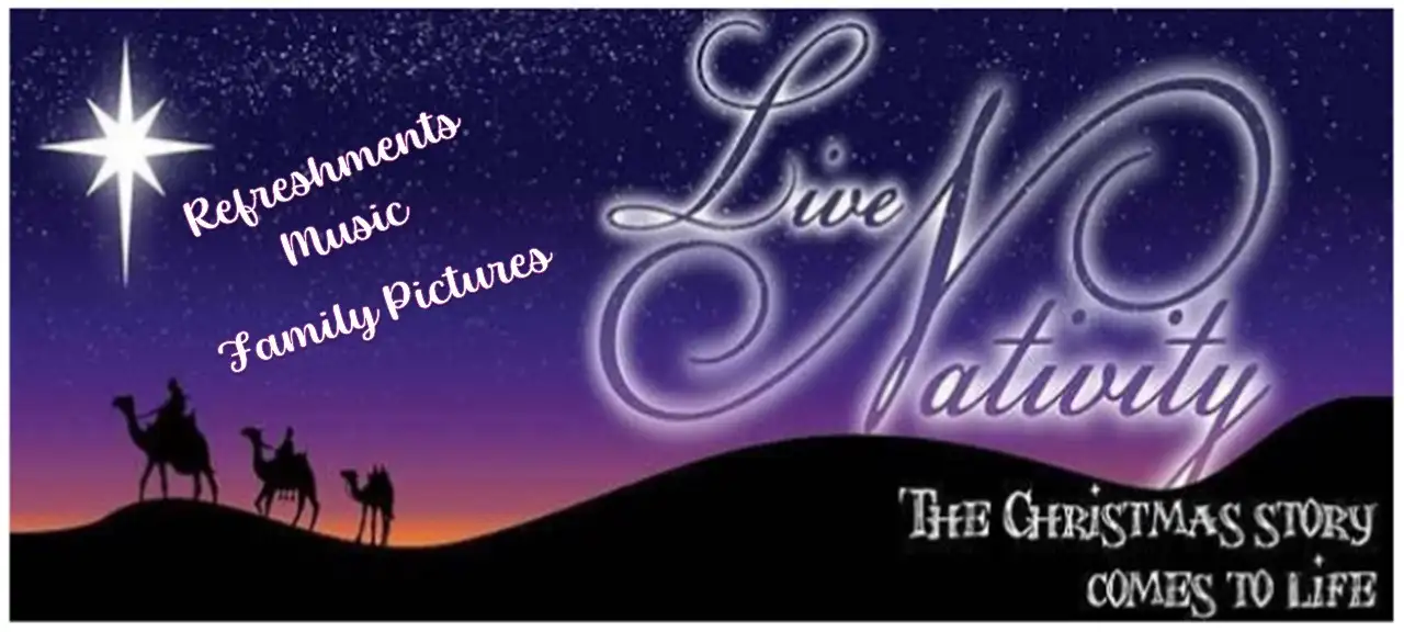 Come see our Live Nativity Nov. 22nd 5-8 pm